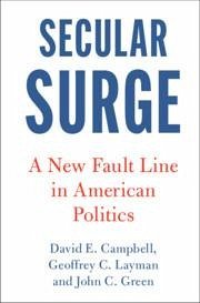 Secular Surge - Campbell, David E; Layman, Geoffrey C; Green, John C