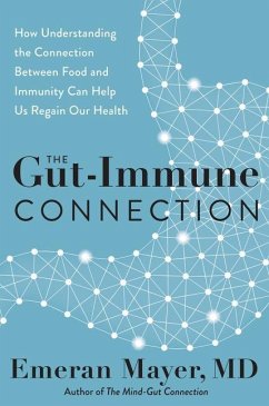 The Gut-Immune Connection - Mayer, Emeran