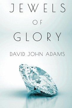 Jewels of Glory - Adams, David John