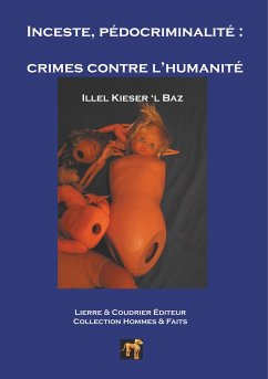 Inceste, pédocriminalité : crimes contre l'humanité - Kieser 'l Baz, Illel