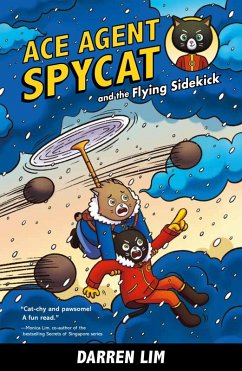 Ace Agent Spycat and the Flying Sidekick (Book 1) (eBook, ePUB) - Lim, Darren