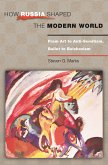 How Russia Shaped the Modern World (eBook, ePUB)