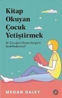 Kitap Okuyan Cocuk Yetistirmek - Daley, Megan