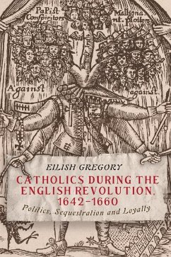 Catholics During the English Revolution, 1642-1660 - Gregory, Eilish