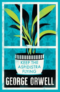 Keep the Aspidistra Flying - Orwell, George