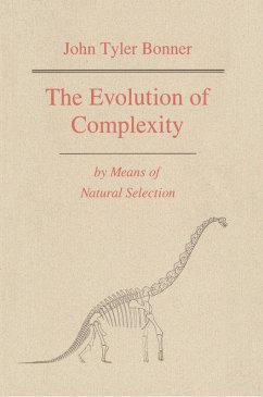 The Evolution of Complexity by Means of Natural Selection (eBook, ePUB) - Bonner, John Tyler