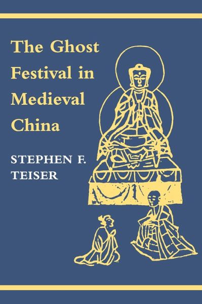 The Ghost Festival in Medieval China (eBook, ePUB) The Ghost Festival in Medieval China (eBook, ePUB)