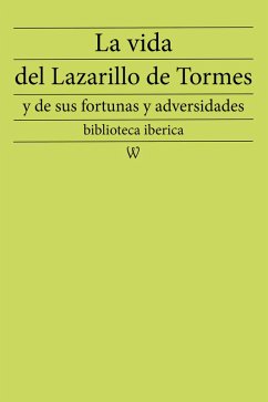 La vida del Lazarillo de Tormes y de sus fortunas y adversidades (eBook, ePUB) - Anonymous