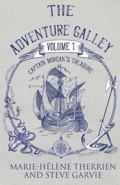 The Adventure Galley Volume 1 - Therrien, Marie-Helene; Garvie, Steve