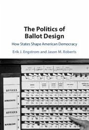 The Politics of Ballot Design - Engstrom, Erik J.; Roberts, Jason M.