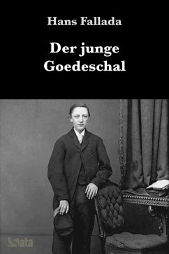 Der junge Goedeschal (eBook, ePUB) - Fallada, Hans