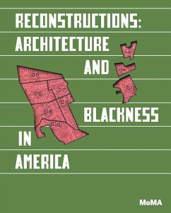 Reconstructions: Architecture and Blackness in America - Anderson, Sean; Wilson, Mabel O.