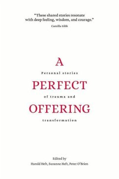 A Perfect Offering: Personal Stories of Trauma and Transformation