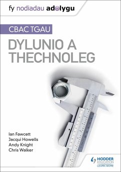 Fy Nodiadau Adolygu: CBAC TGAU Dylunio a Thechnoleg (My Revision Notes: WJEC GCSE Design and Technology Welsh-language edition) - Fawcett, Ian; Howells, Jacqui; Knight, Andy