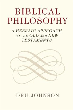 Biblical Philosophy - Johnson, Dru