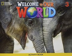 Welcome to Our World 3: Activity Book - O'Sullivan, Jill; Shin, Joan