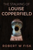 The Stalking of Louise Copperfield