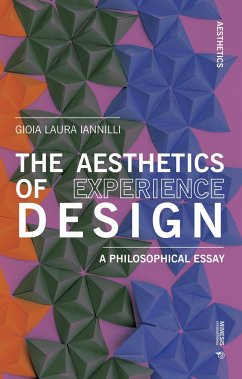 The Aesthetics of Experience Design: A Philosophical Essay - Ichino, Anna