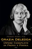 Grazia Deledda: Opere complete di prosa e poesia (eBook, ePUB)