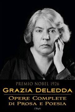 Cover Grazia Deledda: Opere complete di prosa e poesia (eBook, ePUB)