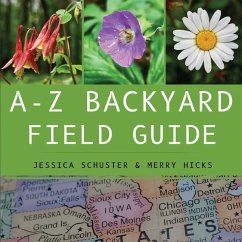 A-Z Backyard Field Guide - Schuster, Jessica; Hicks, Merry