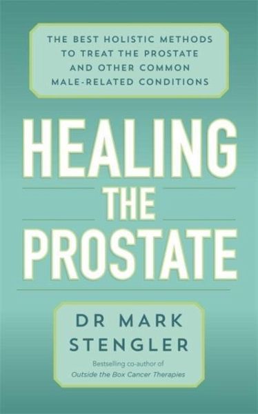 Healing the Prostate Healing the Prostate