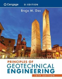 Principles of Geotechnical Engineering, SI Edition - Das, Braja (California State University, Sacramento)