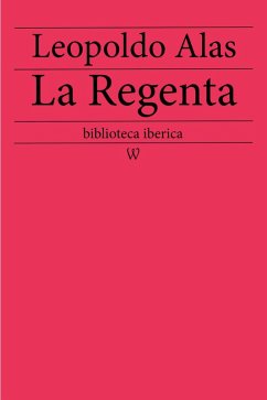 La Regenta (eBook, ePUB) - Alas, Leopoldo