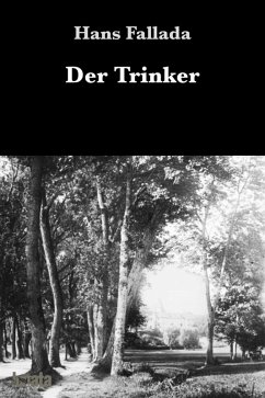 Der Trinker (eBook, ePUB) - Fallada, Hans