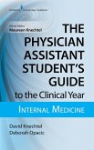 The Physician Assistant Student's Guide to the Clinical Year: Internal Medicine (eBook, ePUB)
