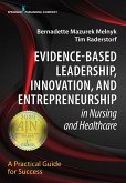 Evidence-Based Leadership, Innovation and Entrepreneurship in Nursing and Healthcare (eBook, ePUB)