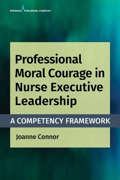 Cover Professional Moral Courage in Nurse Executive Leadership (eBook, ePUB)