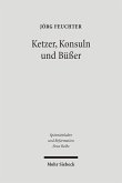 Ketzer, Konsuln und Büßer (eBook, PDF)