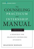 The Counseling Practicum and Internship Manual (eBook, ePUB)