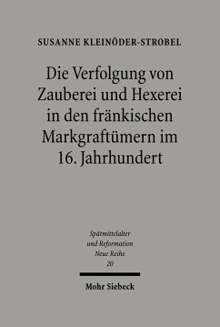 Die Verfolgung von Zauberei und Hexerei in den fränkischen Markgraftümern im 16. Jahrhundert (eBook, PDF) - Kleinöder-Strobel, Susanne