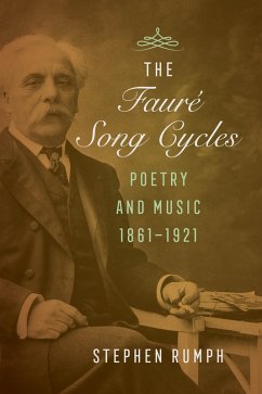 The Faure Song Cycles (eBook, ePUB) - Rumph, Stephen