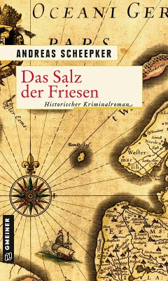 Das Salz der Friesen (eBook, PDF) - Scheepker, Andreas