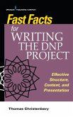 Fast Facts for Writing the DNP Project (eBook, ePUB) Fast Facts for Writing the DNP Project (eBook, ePUB)