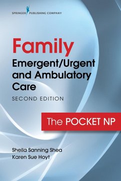 Family Emergent/Urgent and Ambulatory Care (eBook, ePUB) - Sanning Shea, Sheila; Hoyt, Karen Sue