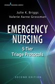Emergency Nursing 5-Tier Triage Protocols (eBook, ePUB)