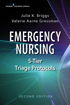 Emergency Nursing 5-Tier Triage Protocols (eBook, ePUB) - Briggs, Julie K.; Grossman, Valerie Aarne