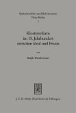 Klosterreform im 15. Jahrhundert zwischen Ideal und Praxis (eBook, PDF)