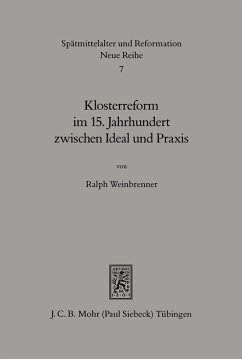Klosterreform im 15. Jahrhundert zwischen Ideal und Praxis (eBook, PDF) - Weinbrenner, Ralph