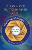 A Quick Guide to Relationship-Based Care (eBook, ePUB)