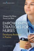 Empowerment Strategies for Nurses, Second Edition (eBook, ePUB)