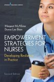 Empowerment Strategies for Nurses, Second Edition (eBook, ePUB) Empowerment Strategies for Nurses, Second Edition (eBook, ePUB)