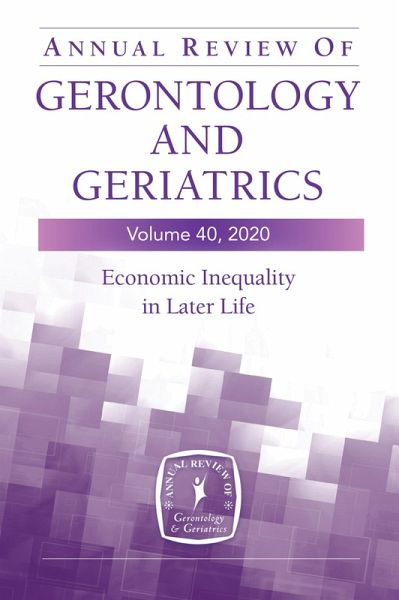 Annual Review of Gerontology and Geriatrics, Volume 40 (eBook, ePUB) Annual Review of Gerontology and Geriatrics, Volume 40 (eBook, ePUB)
