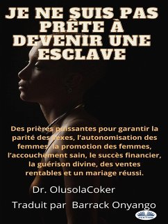 Je Ne Suis Pas Prête À Devenir Une Esclave (eBook, ePUB) - Coker, Olusola