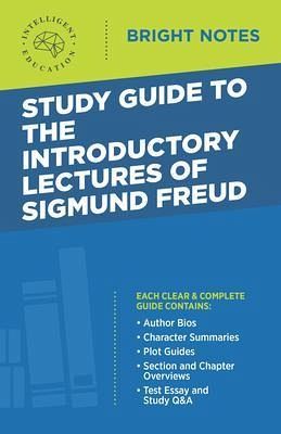 Study Guide to the Introductory Lectures of Sigmund Freud (eBook, ePUB) Study Guide to the Introductory Lectures of Sigmund Freud (eBook, ePUB)