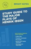 Study Guide to the Major Plays of Henrik Ibsen (eBook, ePUB)